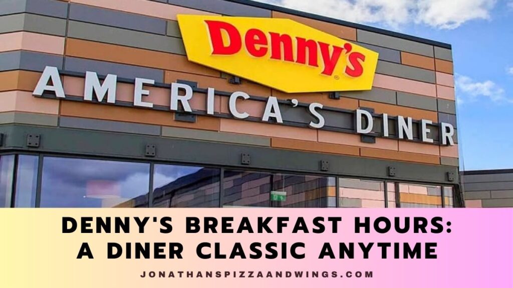 Denny's Breakfast Hours