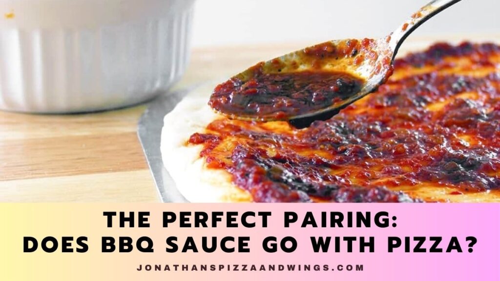 Does Bbq Sauce Go With Pizza